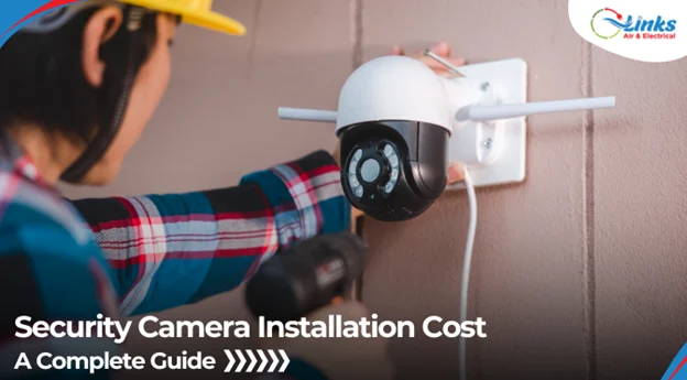 Security Camera Installation Cost: A Complete Guide